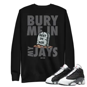 Retro 13 Black Flint Bury Me Sweatshirt